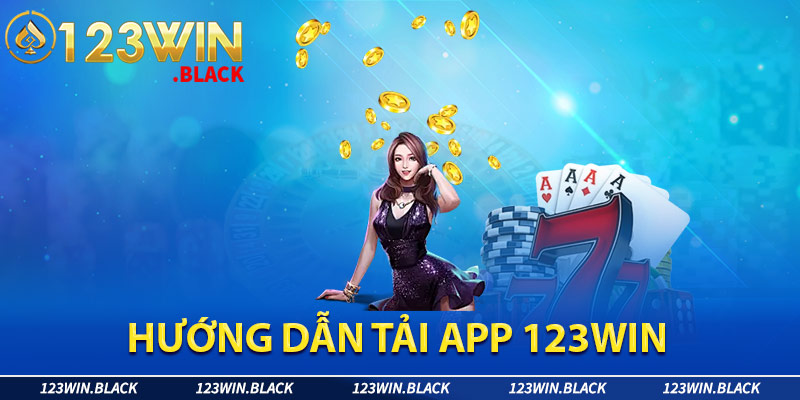 Các bước để tải app 123WIN thành công